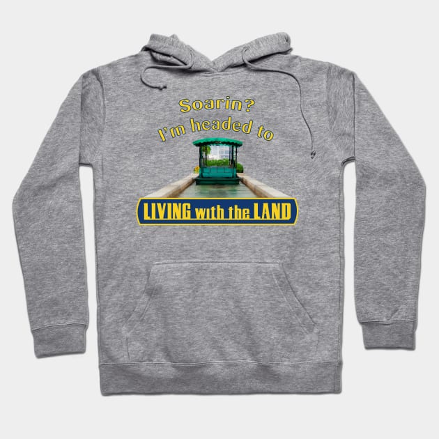 Soarin?  I'm headed to Living with the Land Hoodie by Tomorrowland Arcade